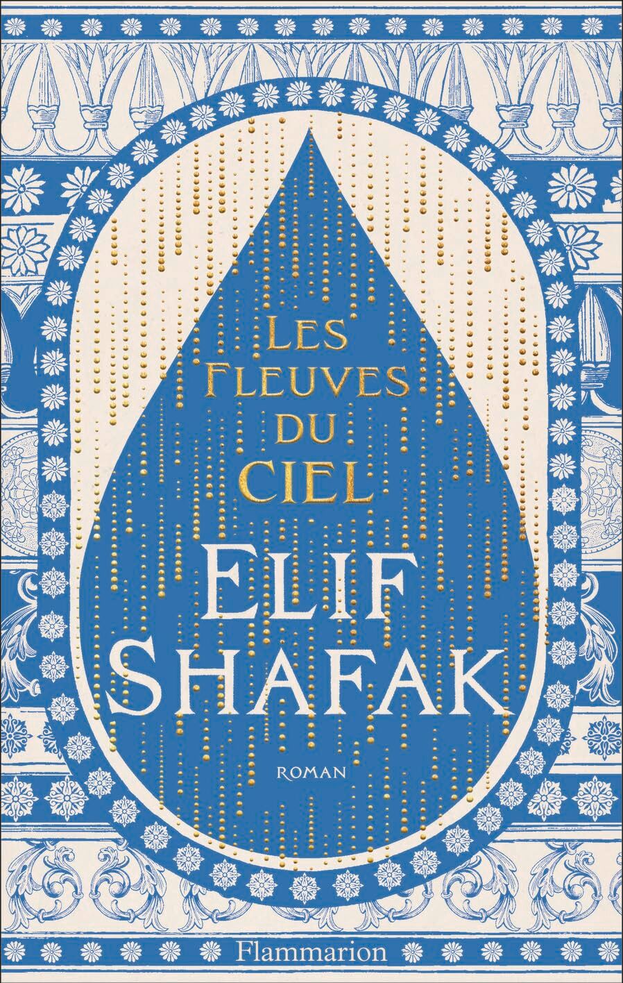 Elif Shafak - Les fleuves du ciel - Preis vom 17.10.2026 19:25:27 h