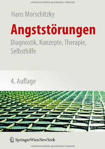 Hans Morschitzky - Angststörungen: Diagnostik, Konzepte, Therapie, Selbsthilfe - Preis vom 30.09.2026 09:01:18 h