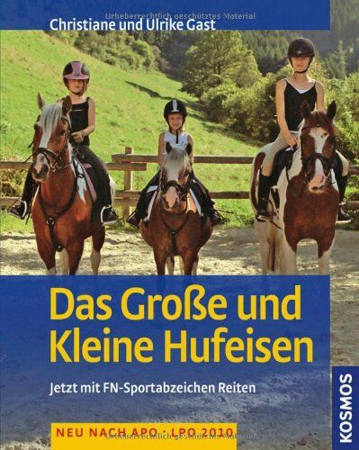 Christiane Gast - Das Große und Kleine Hufeisen: Jetzt mit FN-Sportabzeichen Reiten: Jetzt mit FN-Sportabzeichen Reiten. Neu nach APO - LPO 2010 - Preis vom 09.10.2026 07:28:09 h