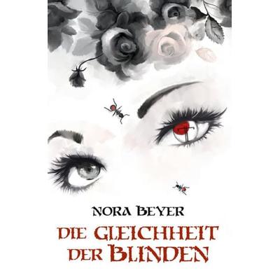 Die Gleichheit der Blinden, Taschenbuch von Nora Beyer, Periplaneta, 978-3-95996-081-6