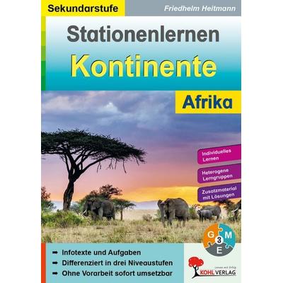 Stationenlernen Kontinente / Afrika, Taschenbuch von Friedhelm Heitmann, KOHL VERLAG Der Verlag mit dem Baum, 978-3-9855816-9-6