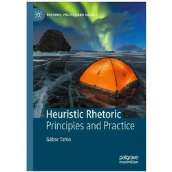 Heuristic Rhetoric, Fachbücher von Gábor Tahin