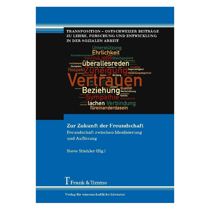 Frank & Timme Zur Zukunft der Freundschaft (Deutsch, Softcover, Steve Stiehler) (56038797)