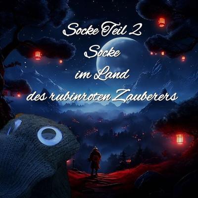 Socke Teil 2 Socke im Land des rubinroten Zauberers - Jörg Janetzko, Audio, 4067248857786