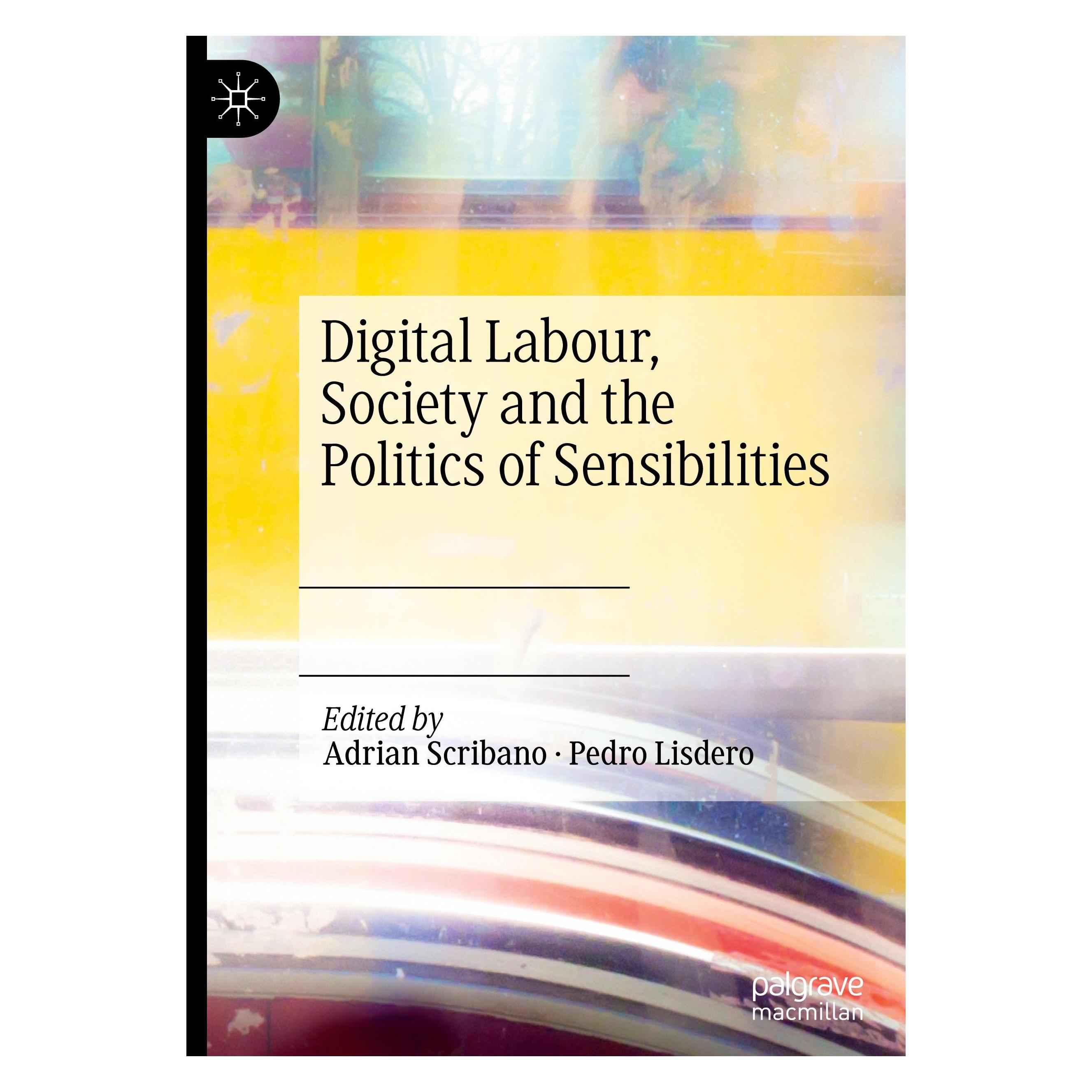 Springer Digital Labour, Society and the Politics of Sensibilities (Englisch, Hardcover, Adrian Scribano, Pedro Lisdero) (9783030123055)