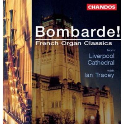 Bombarde! French Organ Classic - Ian Tracey, CD