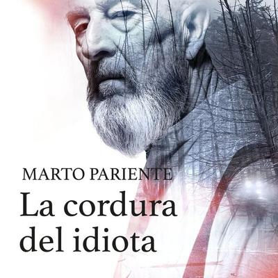 La cordura del idiota - Marto Pariente, Audio, 9789152129739