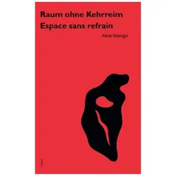Raum ohne Kehrreim /Espace sans refrain, Belletristik von Aline Valangin, Hans, Liliane Arp