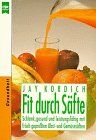 Jay Kordich - Fit durch Säfte - Preis vom 09.10.2026 07:28:09 h
