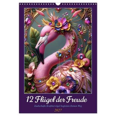 12 Flügel der Freude (Wandkalender 2027 DIN A3 hoch), CALVENDO Monatskalender