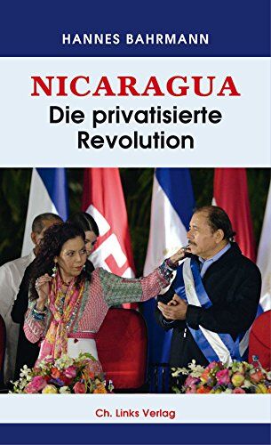 Hannes Bahrmann - Nicaragua: Die privatisierte Revolution - Preis vom 09.10.2026 07:28:09 h