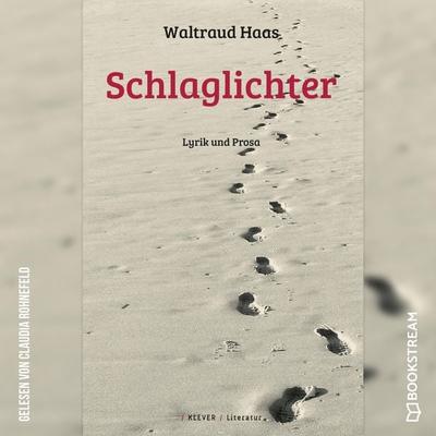 Schlaglichter - Waltraud Haas, Audio, 9783991178965
