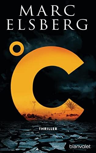 Marc Elsberg - °C – Celsius: Thriller - Der neue Bestseller vom Blackout-Autor - Preis vom 14.10.2026 23:07:16 h