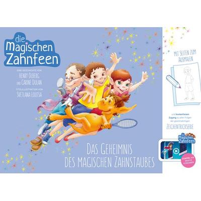 Die magischen Zahnfeen: Das Geheimnis des magischen Zahnstaubes, Taschenbuch von Henry Olberg,Carine Dulan, Quintessenz Verlag, 978-3-86867-527-6