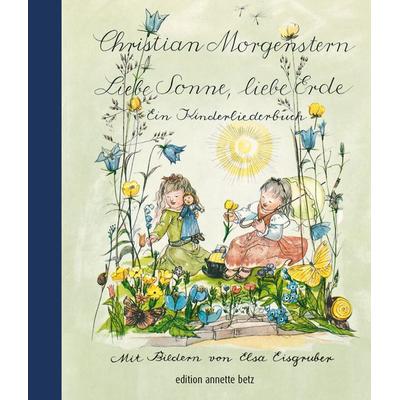 Liebe Sonne, liebe Erde, Gebundene Ausgabe von Christian Morgenstern, Annette Betz im Ueberreuter Verlag
