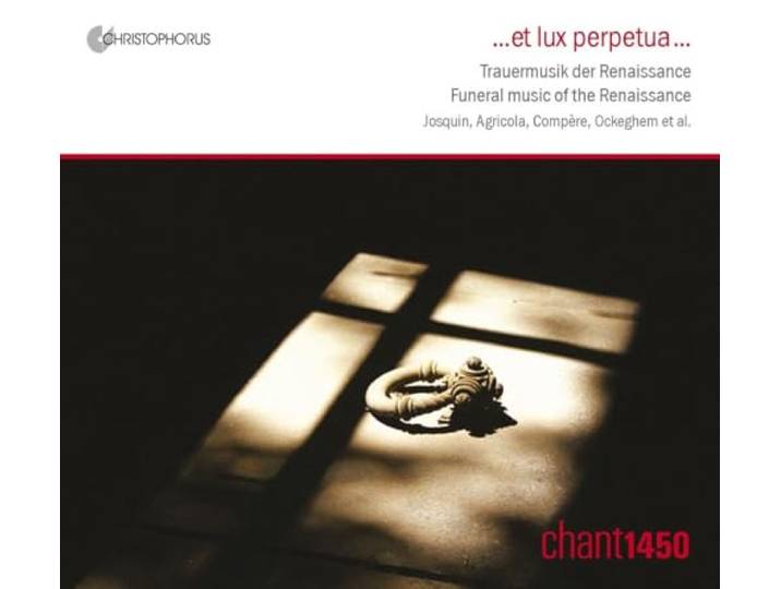 Chant1450 - Et Lux Perpetua: Trauermusik