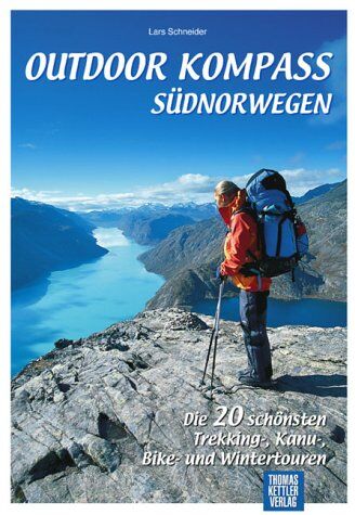 Lars Schneider - Südnorwegen: Die 20 schönsten Trekking-, Kanu-, Bike- und Wintertouren - Preis vom 30.09.2026 09:01:18 h