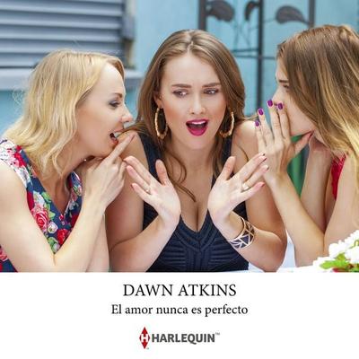 El amor nunca es perfecto - Dawn Atkins, Audio, 9788410747838