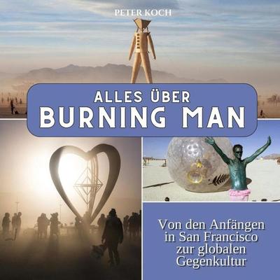 Alles über Burning Man, Taschenbuch von Peter Koch, 27amigos, 978-3-7505-6556-2