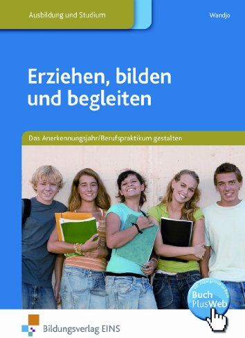 Sabine Wandjo - Erziehen, bilden und begleiten. Das Anerkennungsjahr/Berufspraktikum gestalten. Lehr-/Fachbuch - Preis vom 11.10.2026 03:10:56 h