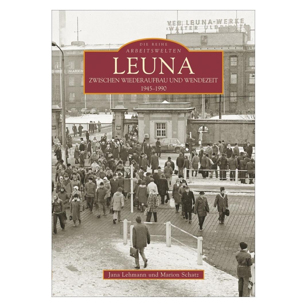 Sutton Leuna zwischen Wiederaufbau und Wendezeit (Deutsch, Softcover, Jana Lehmann, Marion Schatz) (7607113)