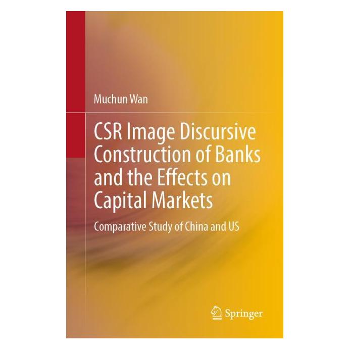 Springer CSR Image Discursive Construction of Banks and the Effects on Capital Markets (Englisch, Hardcover, Muchun Wan) (63716335)