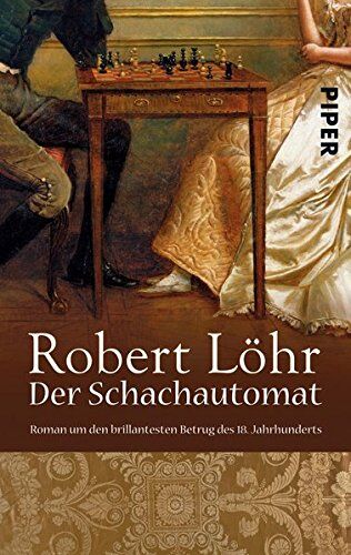 Robert Lohr - Der Schachautomat: Roman um den brillantesten Betrug des 18. Jahrhunderts - Preis vom 05.10.2026 03:47:11 h