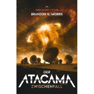 Der Atacama Zwischenfall, Taschenbuch von Brandon Q. Morris, Nova MD, 978-3-690-28181-2