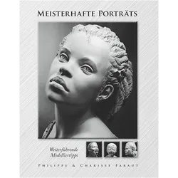 Meisterhafte Porträts, Ratgeber von Philippe Faraut, Charisse Faraut