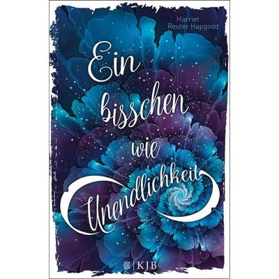 Ein bisschen wie Unendlichkeit, Gebundene Ausgabe von Harriet Reuter Hapgood, Fischer Kjb