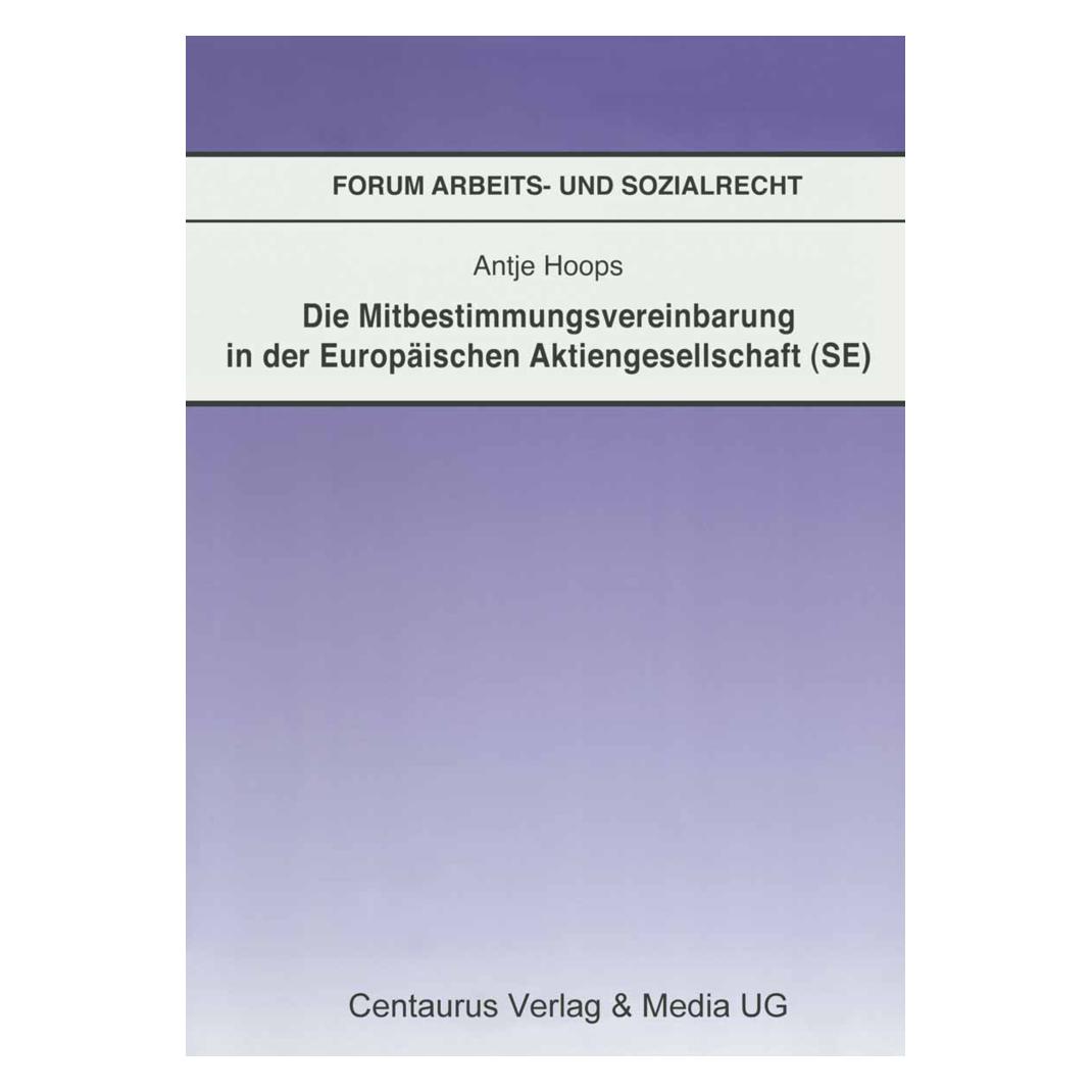 Centaurus Die Mitbestimmungsvereinbarung in der Europäischen Aktiengesellschaft (SE) (Deutsch, Softcover, Antje Hoops) (55200428)