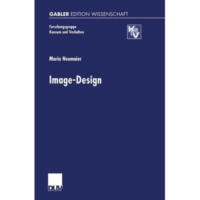 Image-Design, Taschenbuch von Maria Neumaier, Deutscher Universitätsverlag, 978-3-8244-7140-9
