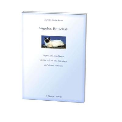 Angelos Botschaft, Taschenbuch von Aurelia Louise Jones, Lippert, Renate, 978-3-933470-88-1