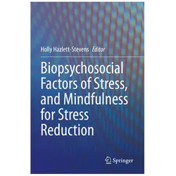 Biopsychosocial Factors of Stress, and Mindfulness for Stress Reduction, Fachbücher