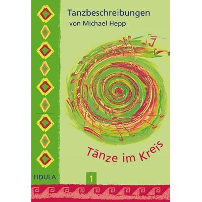 Tänze im Kreis 1 - Tanzbeschreibungen, Geheftet von Michael Hepp, Fidula, 978-3-87226-551-7