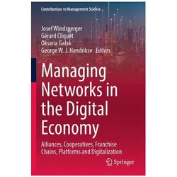 Managing Networks in the Digital Economy, Fachbücher von George W. J. Hendrikse, Josef Windsperger, Gérard Cliquet, Oksana Galak