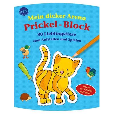 Mein Arena Prickel-Block / 80 Lieblingstiere zum Aufstellen und Spielen, Taschenbuch von Corina Beurenmeister, Arena, 978-3-401-71406-6