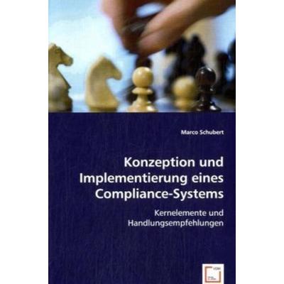 Schubert, M: Konzeption und Implementierung eines Compliance, Taschenbuch von Marco Schubert, VDM, 978-3-639-02435-7