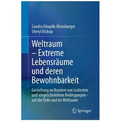 Weltraum – Extreme Lebensräume und deren Bewohnbarkeit, Fachbücher von Sandra Häuplik-Meusburger, Sheryl Bishop