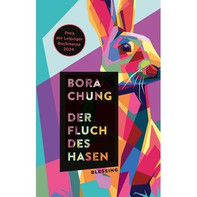 Der Fluch des Hasen, Taschenbuch von Bora Chung, Blessing, 978-3-89667-774-7