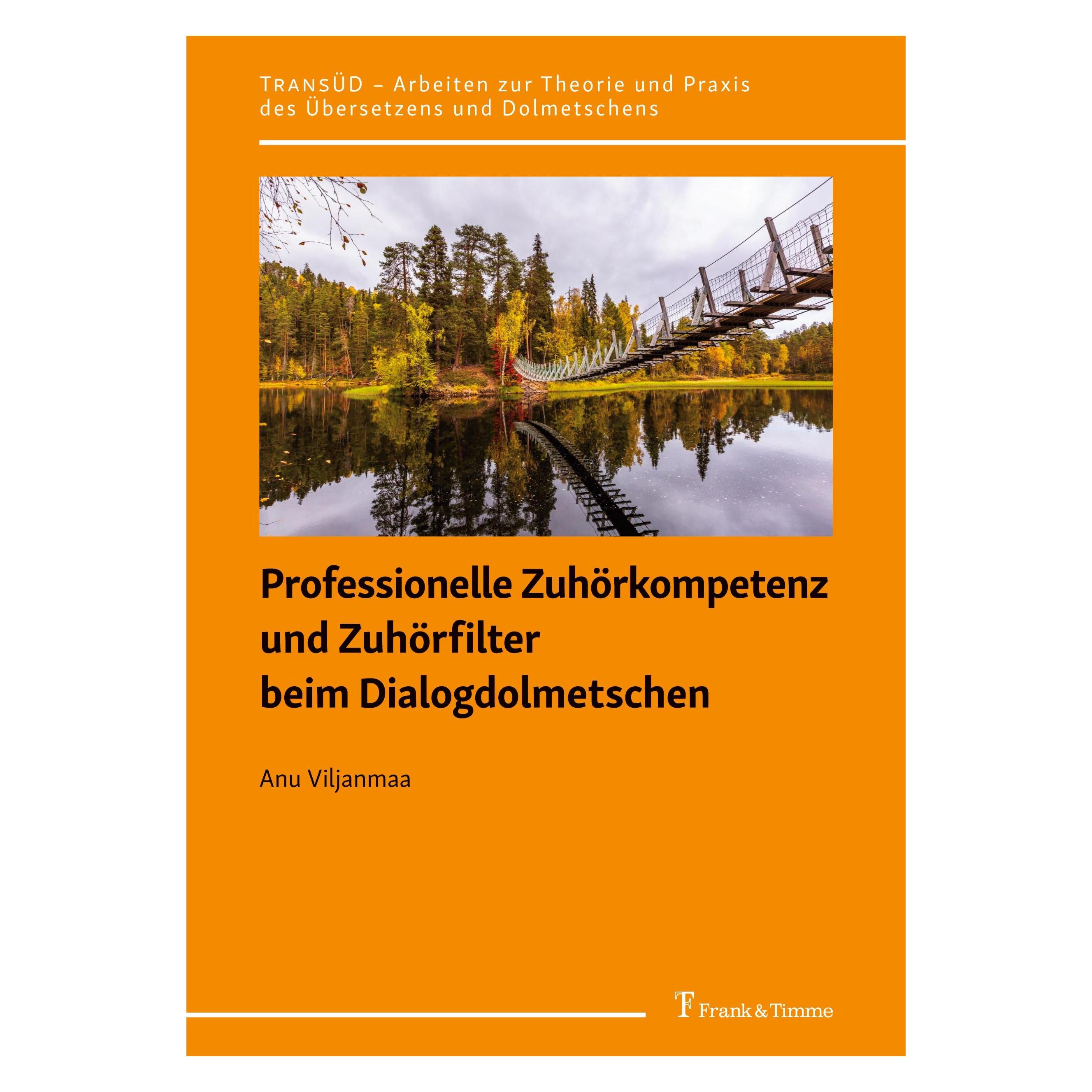 Frank & Timme Professionelle Zuhörkompetenz und Zuhörfilter beim Dialogdolmetschen (Deutsch, Softcover, Anu Viljanmaa) (34232249)