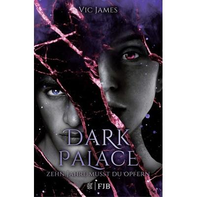 Dark Palace – Zehn Jahre musst du opfern, Gebundene Ausgabe von Vic James, Fischer Fjb