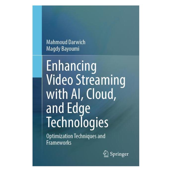Springer Enhancing Video Streaming with AI, Cloud, and Edge Technologies (Englisch, Hardcover, Magdy Bayoumi, Mahmoud Darwich) (53976010)