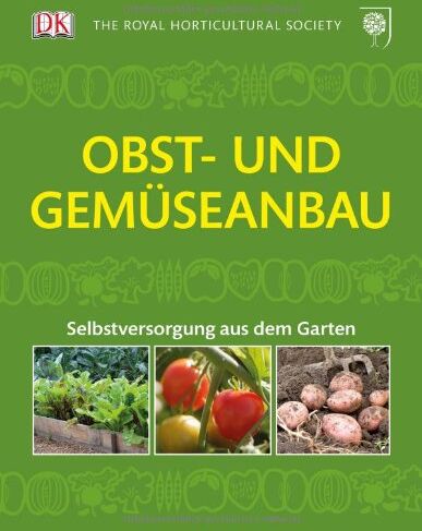 Michael Pollock - Obst- und Gemüseanbau: Selbstversorgung aus dem Garten - Preis vom 09.10.2026 07:28:09 h