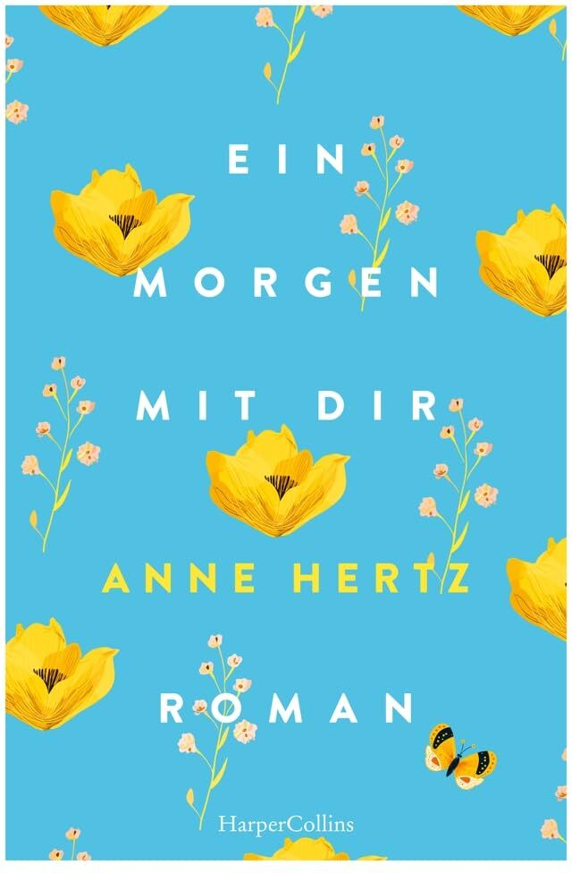 Anne Hertz - Ein Morgen mit dir: Eine warme Geschichte über die Heimat im Herzen und den Mut, neu anzufangen - Preis vom 30.09.2026 09:01:18 h