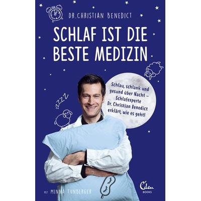 Schlaf ist die beste Medizin, Taschenbuch von Christian Benedict, Eden Books - ein Verlag der Edel Verlagsgruppe, 978-3-95910-230-8