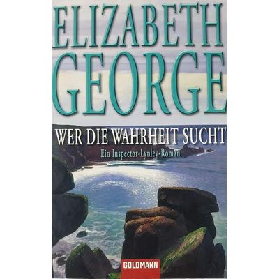 Wer die Wahrheit sucht / Inspector Lynley Bd.12, Taschenbuch von Elizabeth George, Goldmann