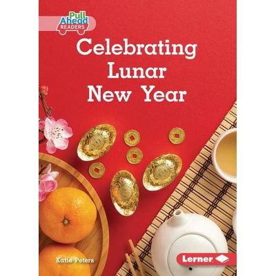 Celebrating Lunar New Year, Taschenbuch von Katie Peters, Lerner Publishing Group