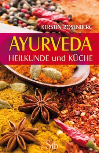 Kerstin Rosenberg - Ayurveda - Heilkunde und Küche - Preis vom 09.10.2026 07:28:09 h