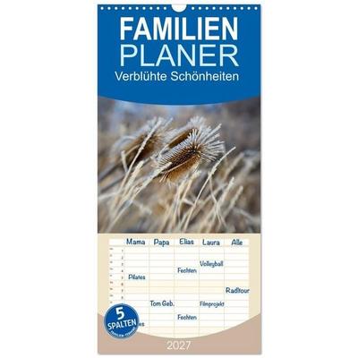 Familienplaner 2027 - Verblühte Schönheiten mit 5 Spalten (Wandkalender, 21 x 45 cm) CALVENDO